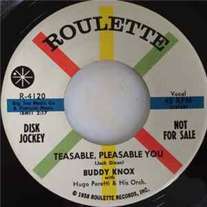 Buddy Knox With Hugo Peretti & His Orch. - Teasable, Pleasable You / That's Why I Cry Album