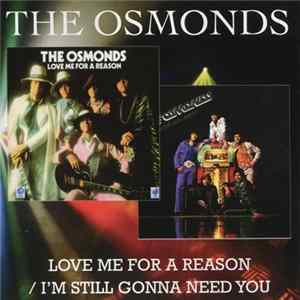 Osmonds - Love Me For A Reason / I'm Still Gonna Need You Album