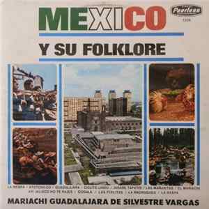 Mariachi Guadalajara De Silvestre Vargas - Mexico Y Su Folklore Album