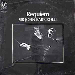 Sir John Barbirolli Conducting The Hallé Orchestra - Requiem Album