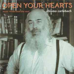 Rabbi Shlomo Carlebach - Open Your Hearts (Music Made From The Soul) Album