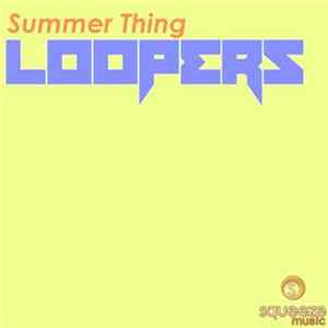 Loopers - Summer Thing Album