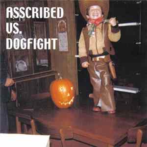 Asscribed / Dogfight - Dogfight vs. Asscribed Split CD Album