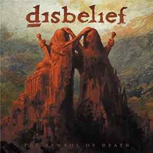 Disbelief - The Symbol Of Death Album