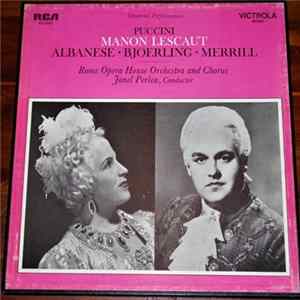 Puccini • Albanese • Bjoerling • Merrill • Rome Opera House Orchestra And Chorus • Jonel Perlea - Manon Lescaut Album