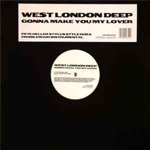 West London Deep - Gonna Make You My Lover (Remixes) Album