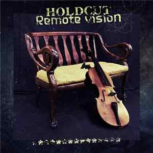 Holdcut - Remote Vision Album