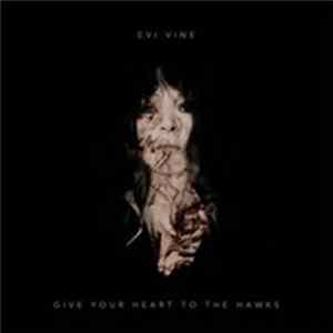 Evi Vine - Give Your Heart To The Hawks Album