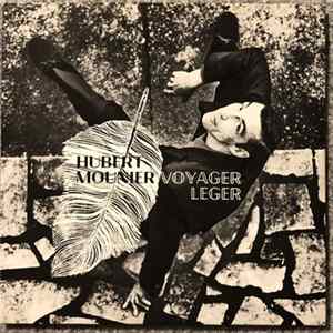Hubert Mounier - Voyager Léger Album