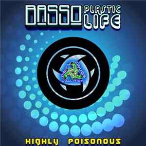 Basso , Plastic Life - Highly Poisonous Album