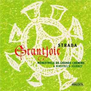Strada - Grantjoie - Ménestrels De Grands Chemins - A Minstrel's Journey Album