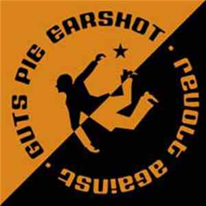 Guts Pie Earshot - Revolt Against Album
