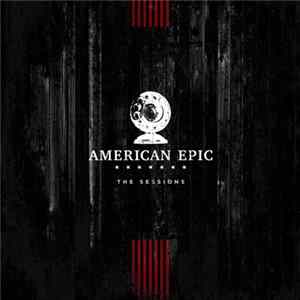 Various - The American Epic Sessions (Original Motion Picture Soundtrack) Album