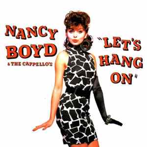Nancy Boyd & The Cappello's - Let's Hang On Album