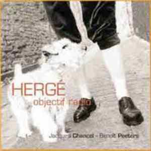 Jacques Chancel, Benoît Peeters - HERGE : Objectif Radio Album