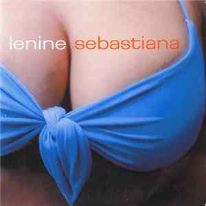 Lenine - Sebastiana Album