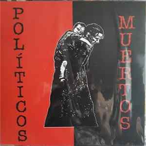 Politicos Muertos - Politicos Muertos Album