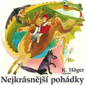 K. Höger - Nejkrásnější Pohádky Album
