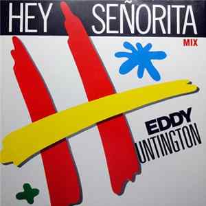 Eddy Huntington - Hey Señorita Album