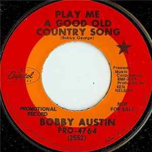 Bobby Austin - Play Me A Good Old Country Song Album