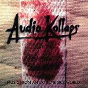 Audio Kollaps - Music From An Extreme Sick World Album