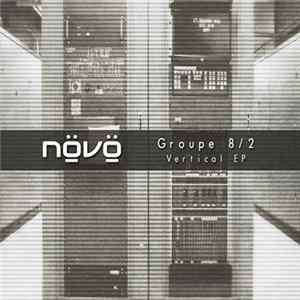Növö - Groupe 8/2 - Vertical EP Album