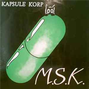 M.S.K. - Kapsule Korp Album