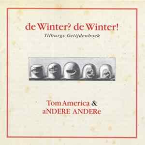 Tom America & Andere Andere - de Winter? de Winter! - Tilburgs Getijdenboek Album