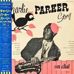 Charlie Parker - Charlie Parker Story On Dial Volume 1: Westcoast Days Album