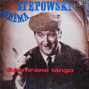 Jarema Stępowski - Szemrane Tango Album