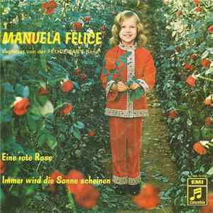 Manuela Felice - Eine Rote Rose / Immer Wird Die Sonne Scheinen Album