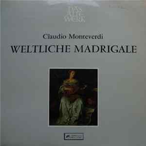 Monteverdi — Ilse Wolf, Robert Tear, Gerald English, Christopher Keyte, English Chamber Orchestra / Raymond Leppard - Weltliche Madrigale Album