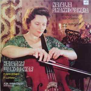 Natalia Shakhovskaya - R. Schumann / P. Hindemith - Fantasiestücke / Adagio And Allegro / Sonata For Cello And Piano Album