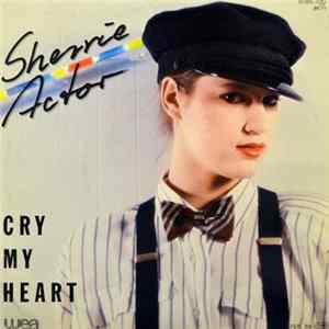 Sherrie Actor - Cry My Heart Album