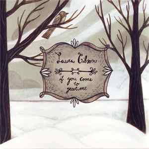 Laura Gibson - If You Come To Greet Me Album