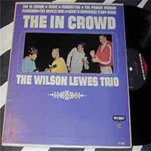 The Wilson Lewes Trio - The In Crowd Album
