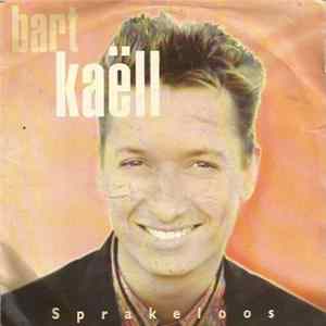 Bart Kaëll - Sprakeloos Album