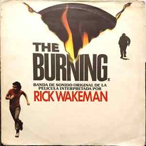 Rick Wakeman - The Burning (The Original Soundtrack Music From The Film) Album