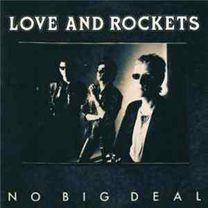 Love And Rockets - No Big Deal Album