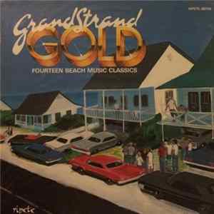 Various - Grand Strand Gold (Fourteen Beach Music Classics) Album