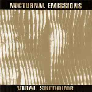 Nocturnal Emissions - Viral Shedding Album