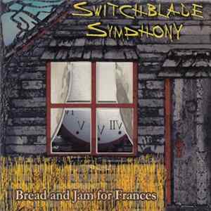 Switchblade Symphony - Bread And Jam For Frances Album