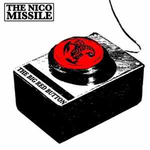 The Nico Missile - The Big Red Button Album
