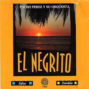 Pocho Perez y Su Orquesta - El Negrito Album