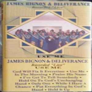 James Bignon & Deliverance - Use Me Album