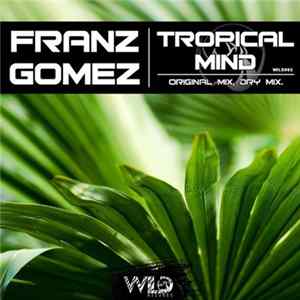 Franz Gomez - Tropical Mind Album