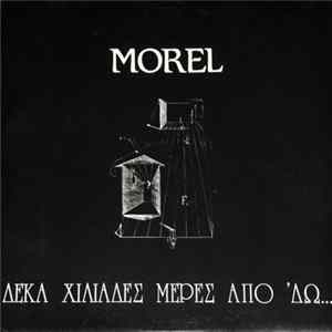Morel - Δέκα Χιλιάδες Μέρες Από 'δώ... Album