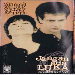 Ahmad Albar, Nicky Astria - Jangan Ada Luka Album