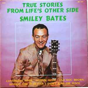 Smiley Bates - True Stories From Life's Other Side Album