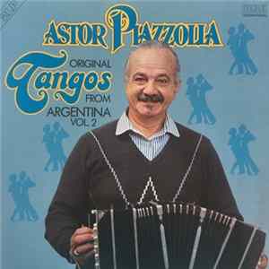 Astor Piazzolla - Original Tangos From Argentina Vol. 2 Album